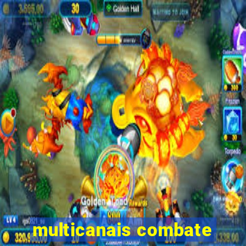 multicanais combate